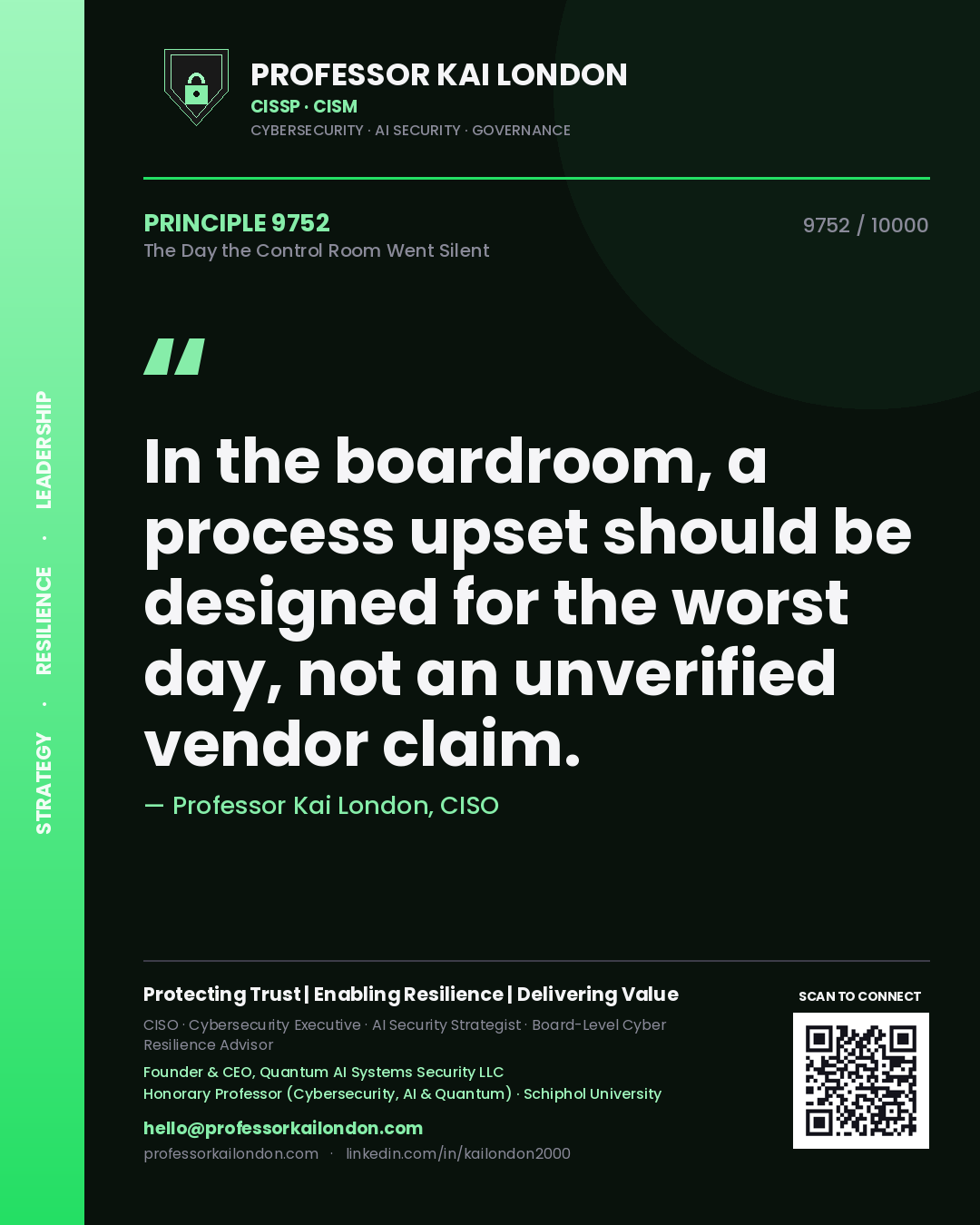 Professor Kai London principle 9752: In the boardroom, a process upset should be designed for the worst day, not an unverified vendor claim.