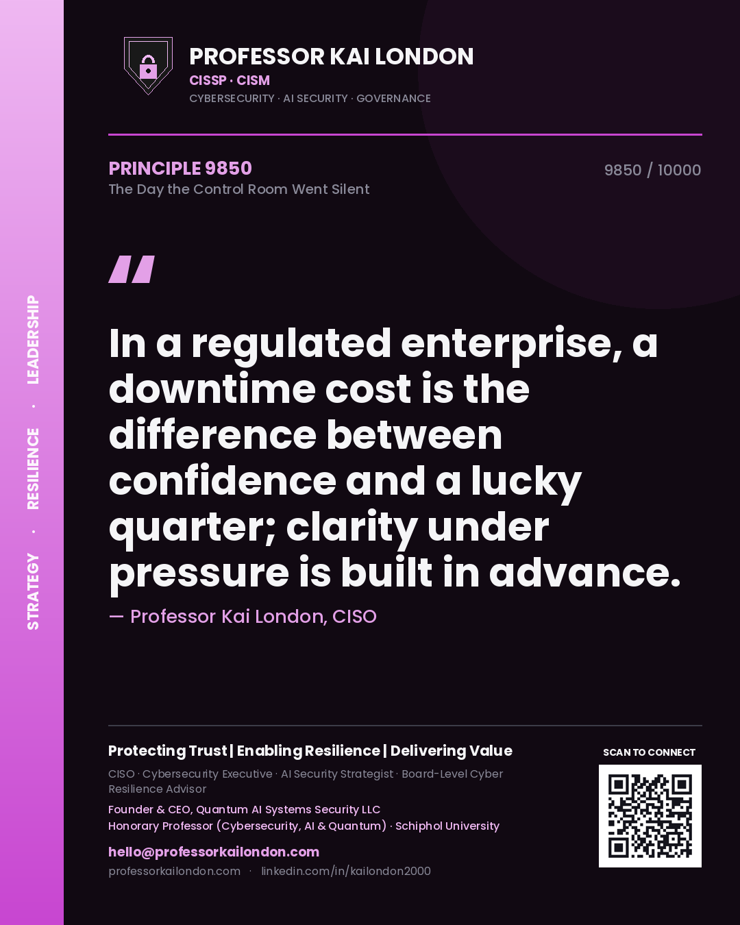 Quote card by Professor Kai London reading 'In a regulated enterprise, a downtime cost is the difference between confidence and a lucky quarter; clarity under pressure is built in advance.'. From the book The Day the Control Room Went Silent.
