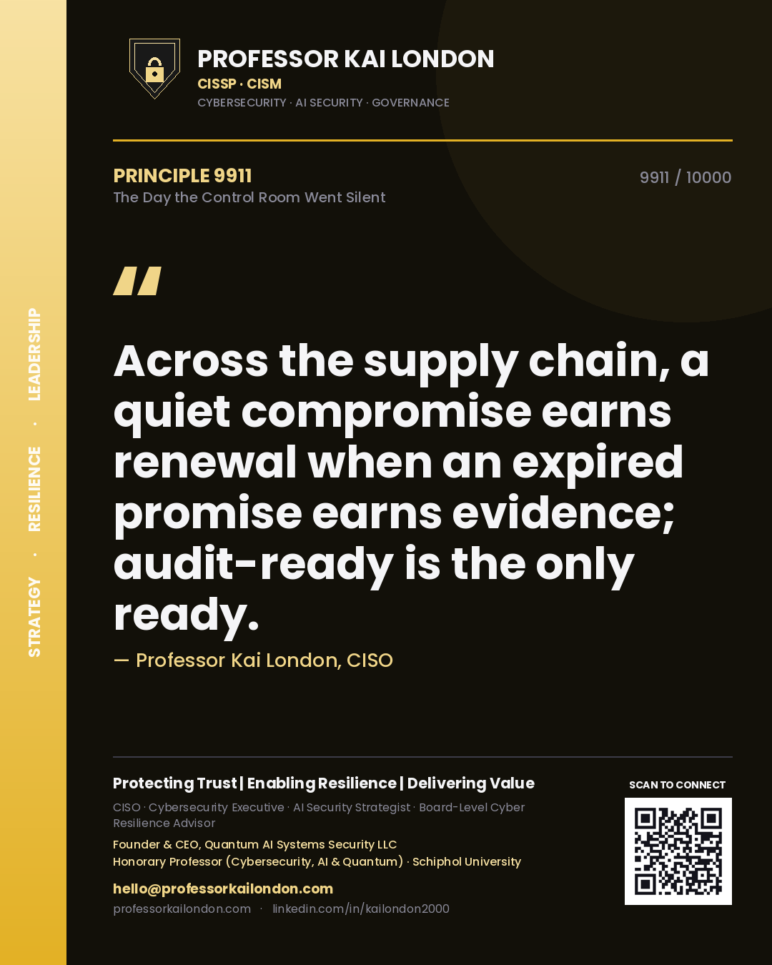 Quote card by Professor Kai London reading 'Across the supply chain, a quiet compromise earns renewal when an expired promise earns evidence; audit-ready is the only ready.'. From the book The Day the Control Room Went Silent.
