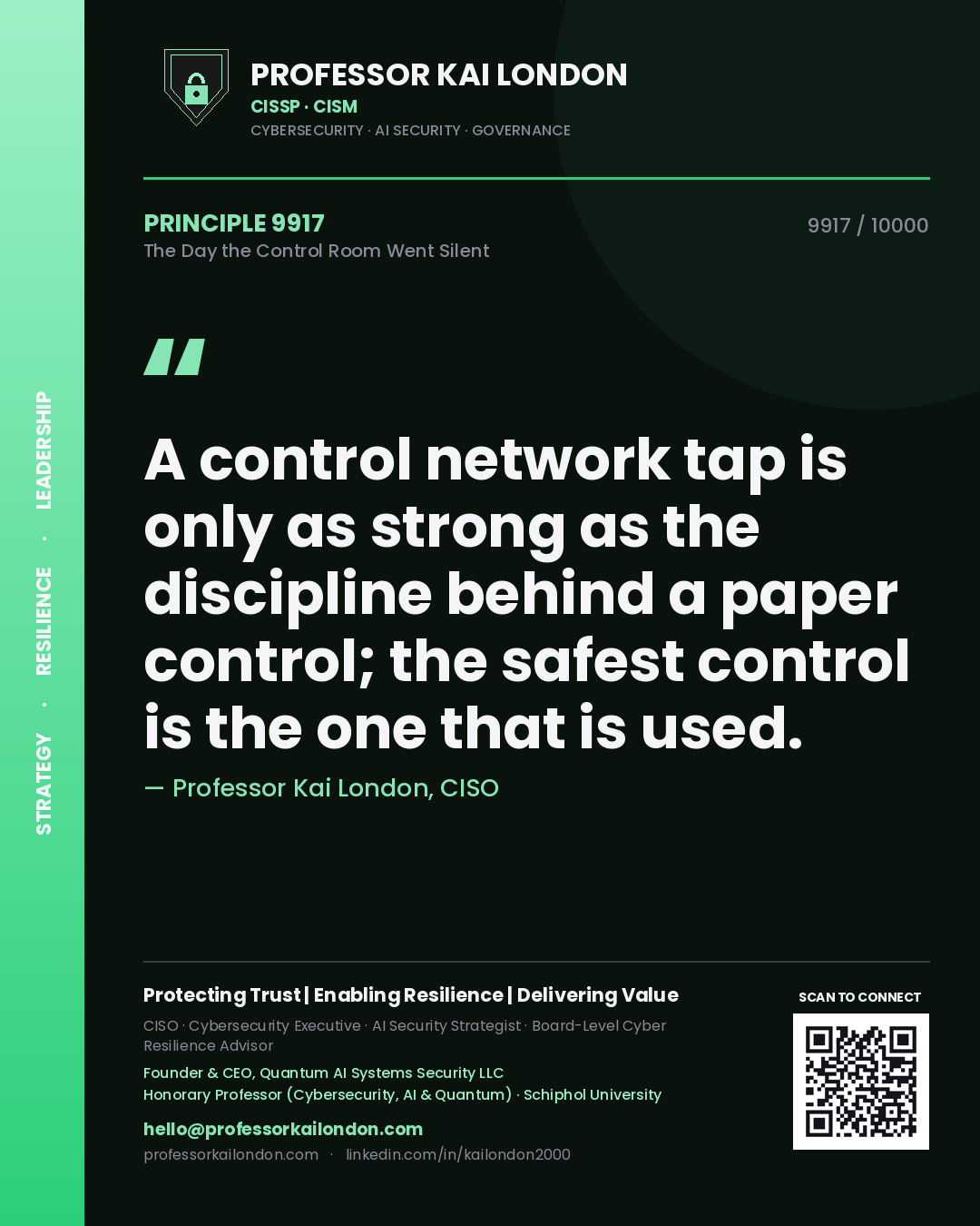 Quote card by Professor Kai London reading 'A control network tap is only as strong as the discipline behind a paper control; the safest control is the one that is used.'. From the book The Day the Control Room Went Silent.
