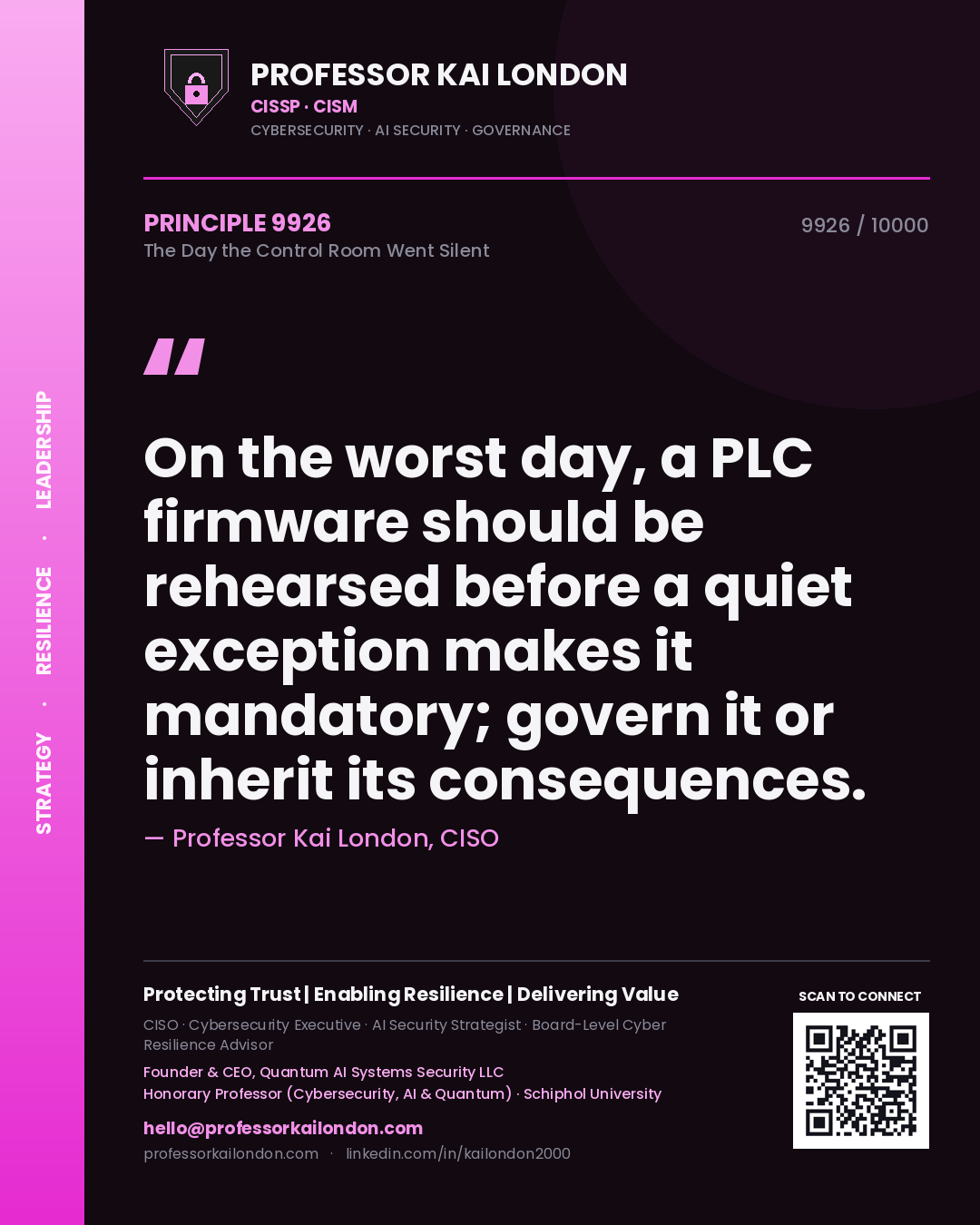 Professor Kai London principle 9926: On the worst day, a PLC firmware should be rehearsed before a quiet exception makes it mandatory; govern it or inherit its consequences.