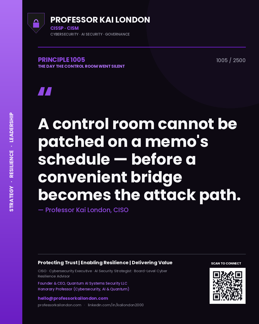 Professor Kai London principle 1005: A control room cannot be patched on a memo's schedule — before a convenient bridge becomes the attack path.