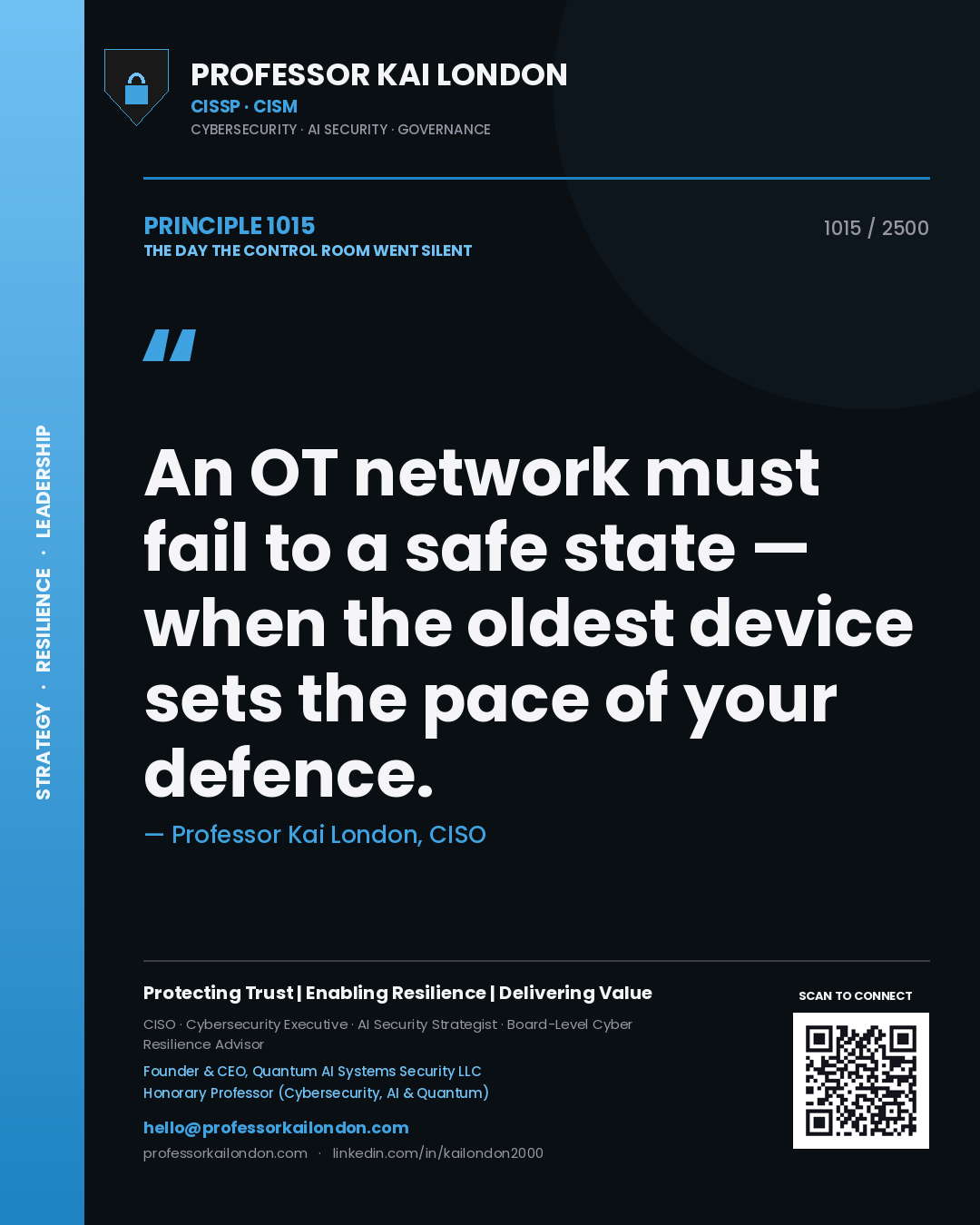 Quote card by Professor Kai London reading 'An OT network must fail to a safe state — when the oldest device sets the pace of your defence.'. From the book The Day the Control Room Went Silent.