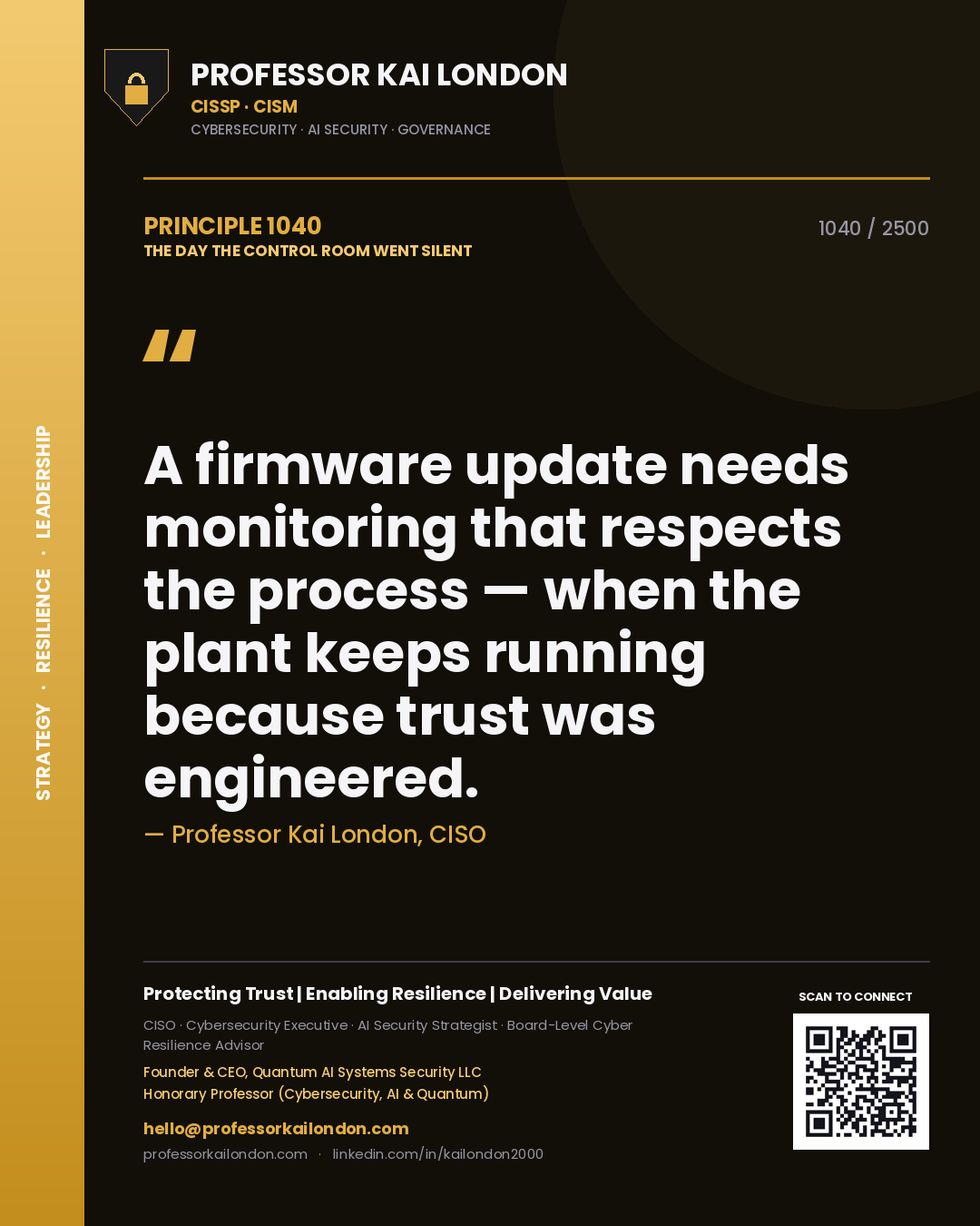 Quote card by Professor Kai London reading 'A firmware update needs monitoring that respects the process — when the plant keeps running because trust was engineered.'. From the book The Day the Control Room Went Silent.