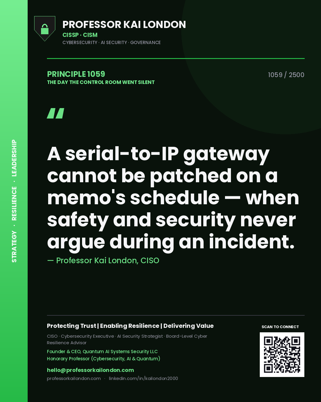 Professor Kai London principle 1059: A serial-to-IP gateway cannot be patched on a memo's schedule — when safety and security never argue during an incident.