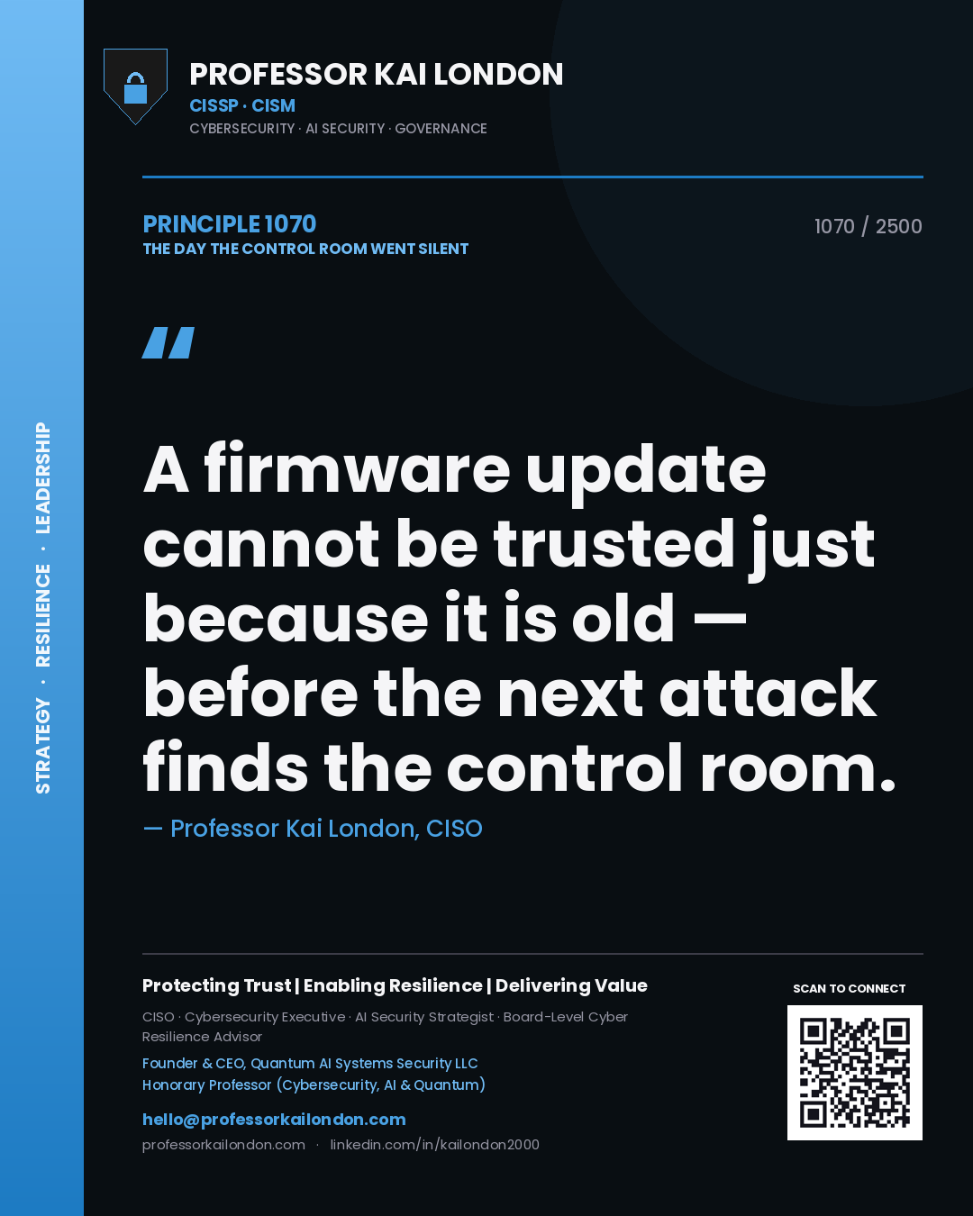 Professor Kai London principle 1070: A firmware update cannot be trusted just because it is old — before the next attack finds the control room.