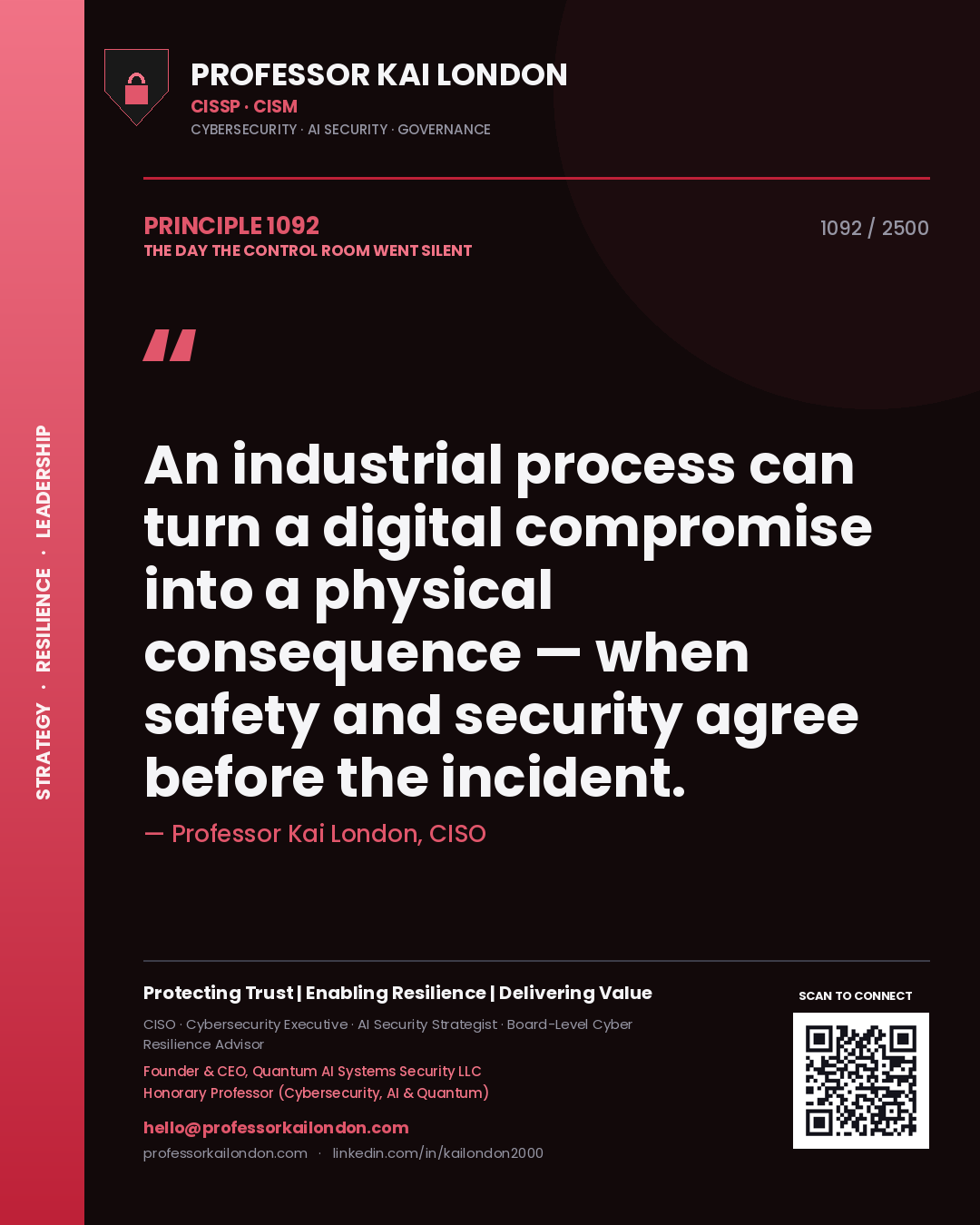 Professor Kai London principle 1092: An industrial process can turn a digital compromise into a physical consequence — when safety and security agree before the incident.