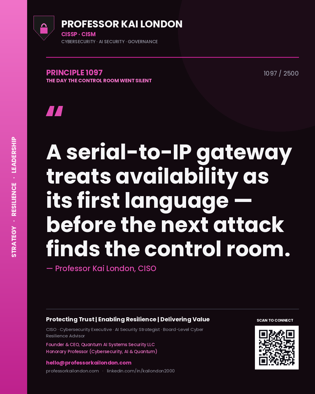 Professor Kai London principle 1097: A serial-to-IP gateway treats availability as its first language — before the next attack finds the control room.