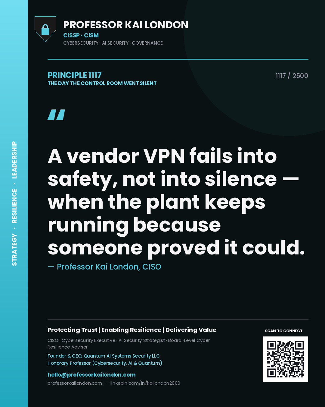 Professor Kai London principle 1117: A vendor VPN fails into safety, not into silence — when the plant keeps running because someone proved it could.