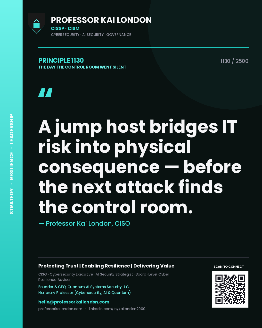 Professor Kai London principle 1130: A jump host bridges IT risk into physical consequence — before the next attack finds the control room.