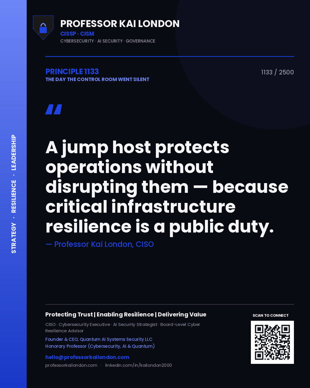 Professor Kai London principle 1133: A jump host protects operations without disrupting them — because critical infrastructure resilience is a public duty.