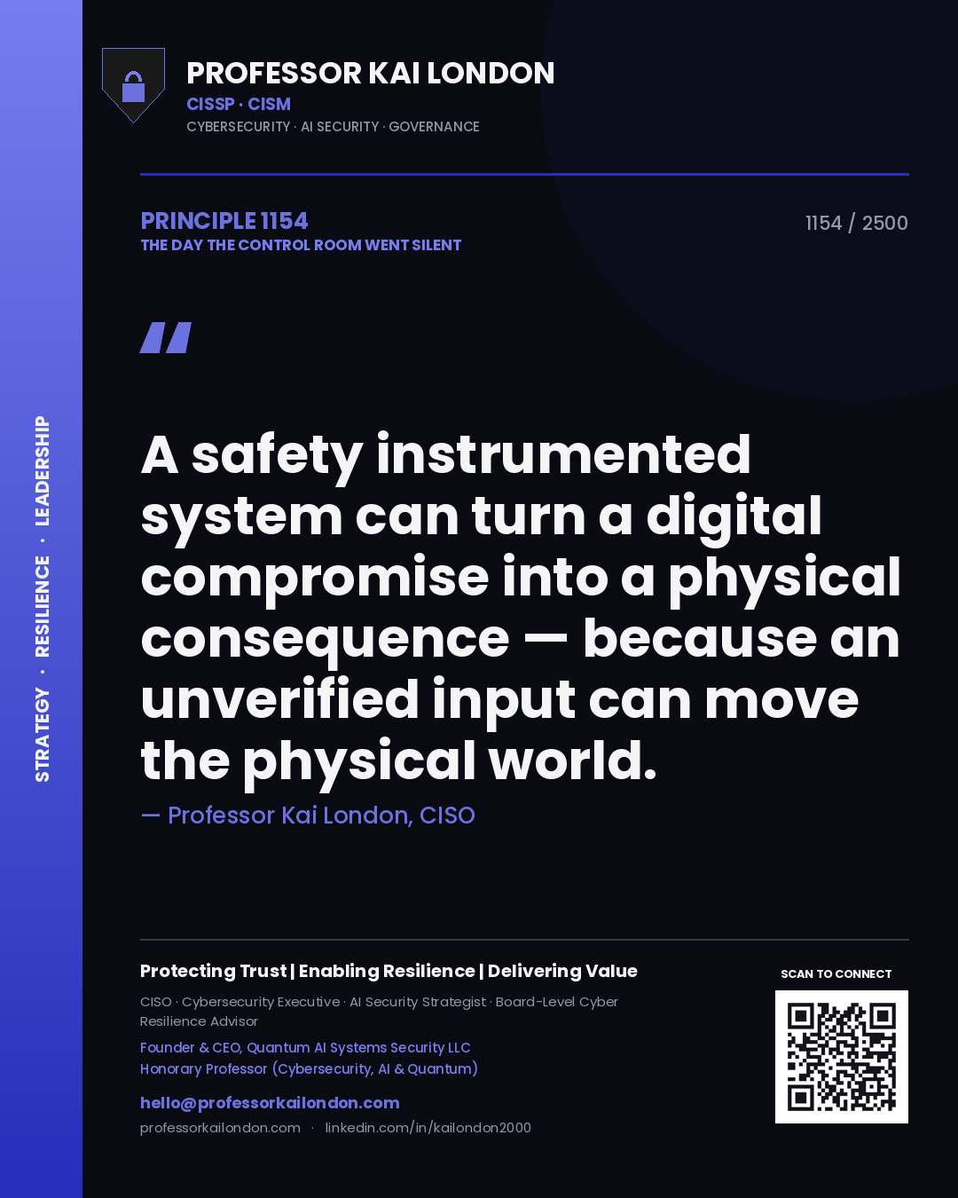 Quote card by Professor Kai London reading 'A safety instrumented system can turn a digital compromise into a physical consequence — because an unverified input can move the physical world.'. From the book The Day the Control Room Went Silent.
