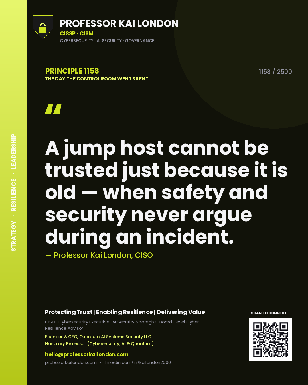 Professor Kai London principle 1158: A jump host cannot be trusted just because it is old — when safety and security never argue during an incident.