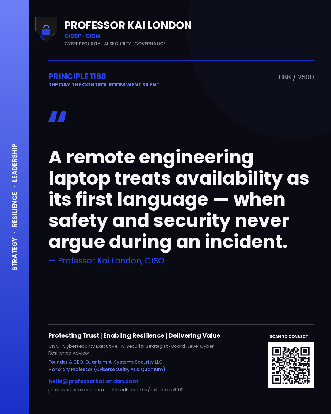 Professor Kai London principle 1188: A remote engineering laptop treats availability as its first language — when safety and security never argue during an incident.