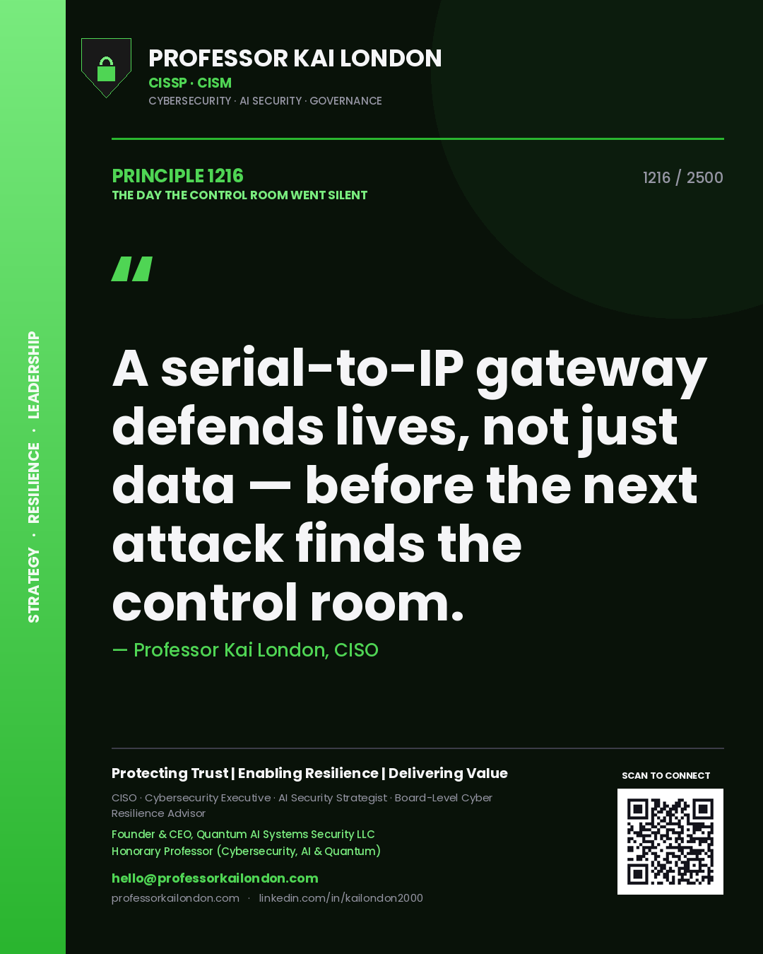 Professor Kai London principle 1216: A serial-to-IP gateway defends lives, not just data — before the next attack finds the control room.