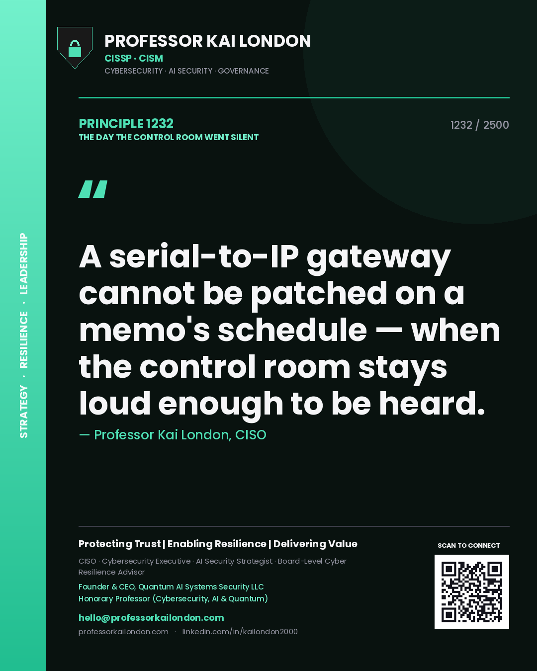 Quote card by Professor Kai London reading 'A serial-to-IP gateway cannot be patched on a memo's schedule — when the control room stays loud enough to be heard.'. From the book The Day the Control Room Went Silent.