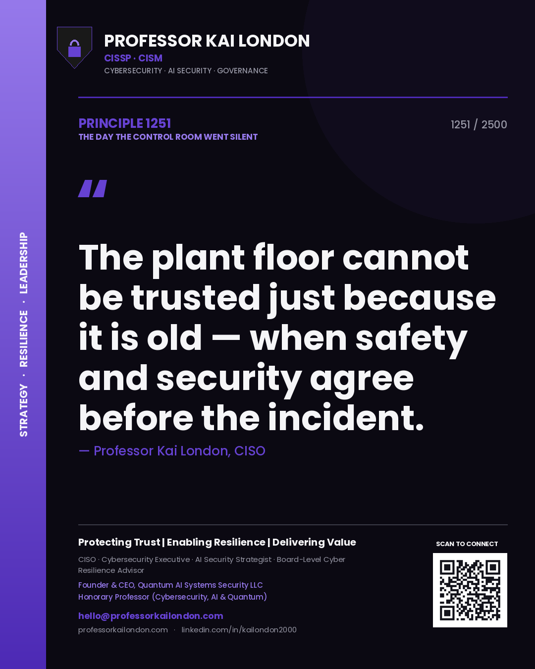 Quote card by Professor Kai London reading 'The plant floor cannot be trusted just because it is old — when safety and security agree before the incident.'. From the book The Day the Control Room Went Silent.