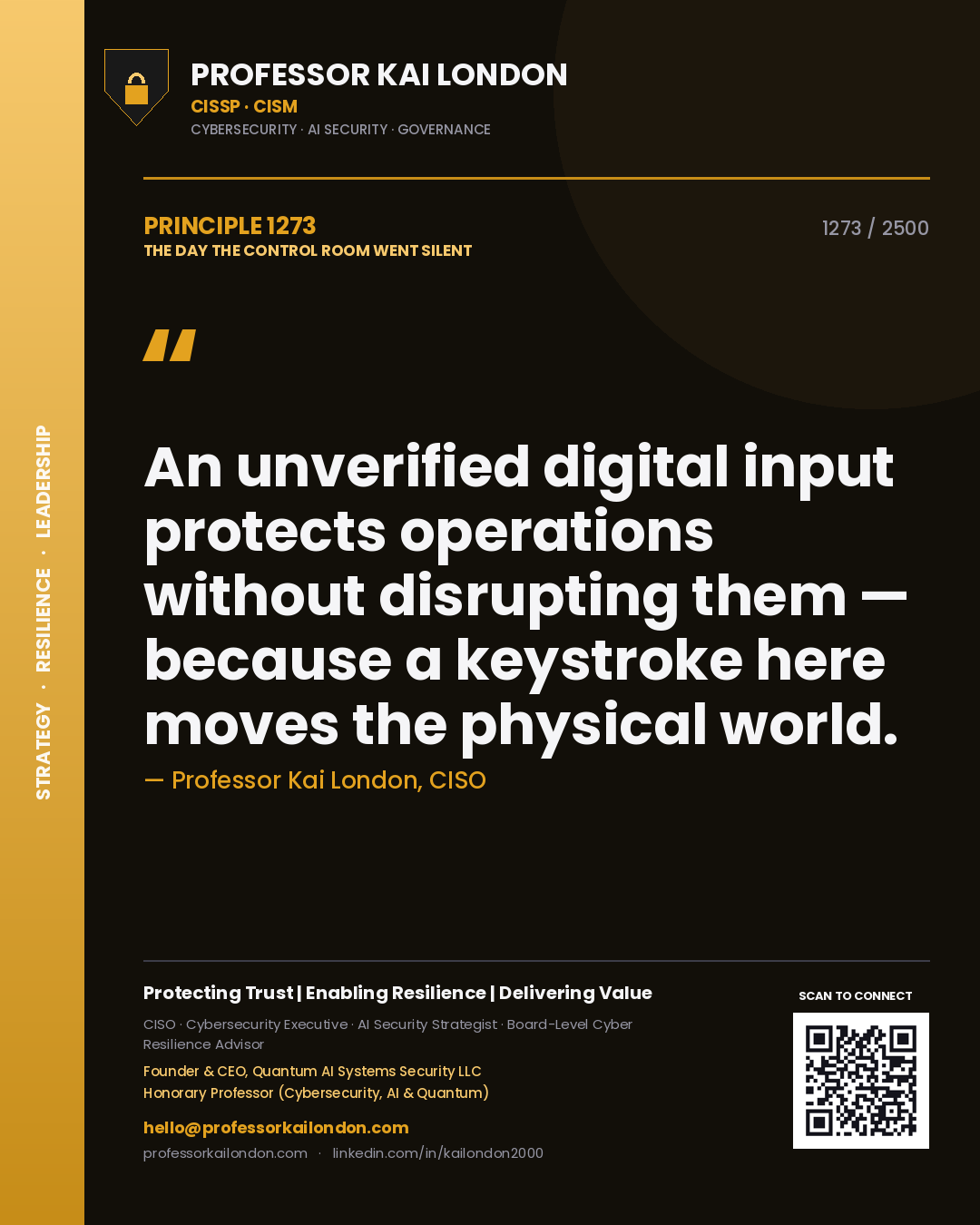 Quote card by Professor Kai London reading 'An unverified digital input protects operations without disrupting them — because a keystroke here moves the physical world.'. From the book The Day the Control Room Went Silent.