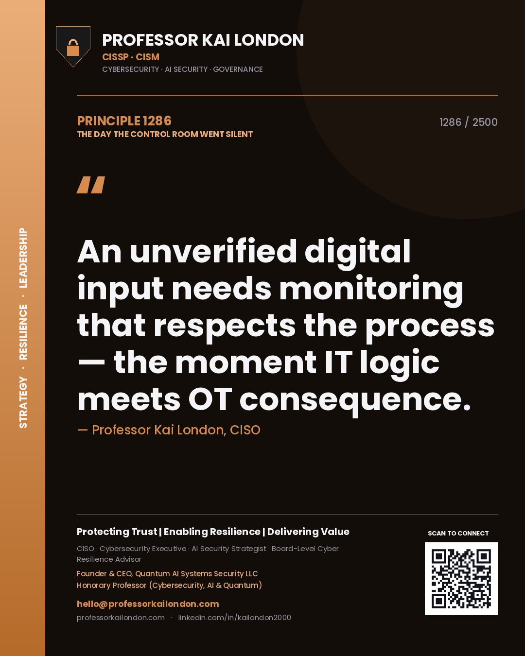 Quote card by Professor Kai London reading 'An unverified digital input needs monitoring that respects the process — the moment IT logic meets OT consequence.'. From the book The Day the Control Room Went Silent.
