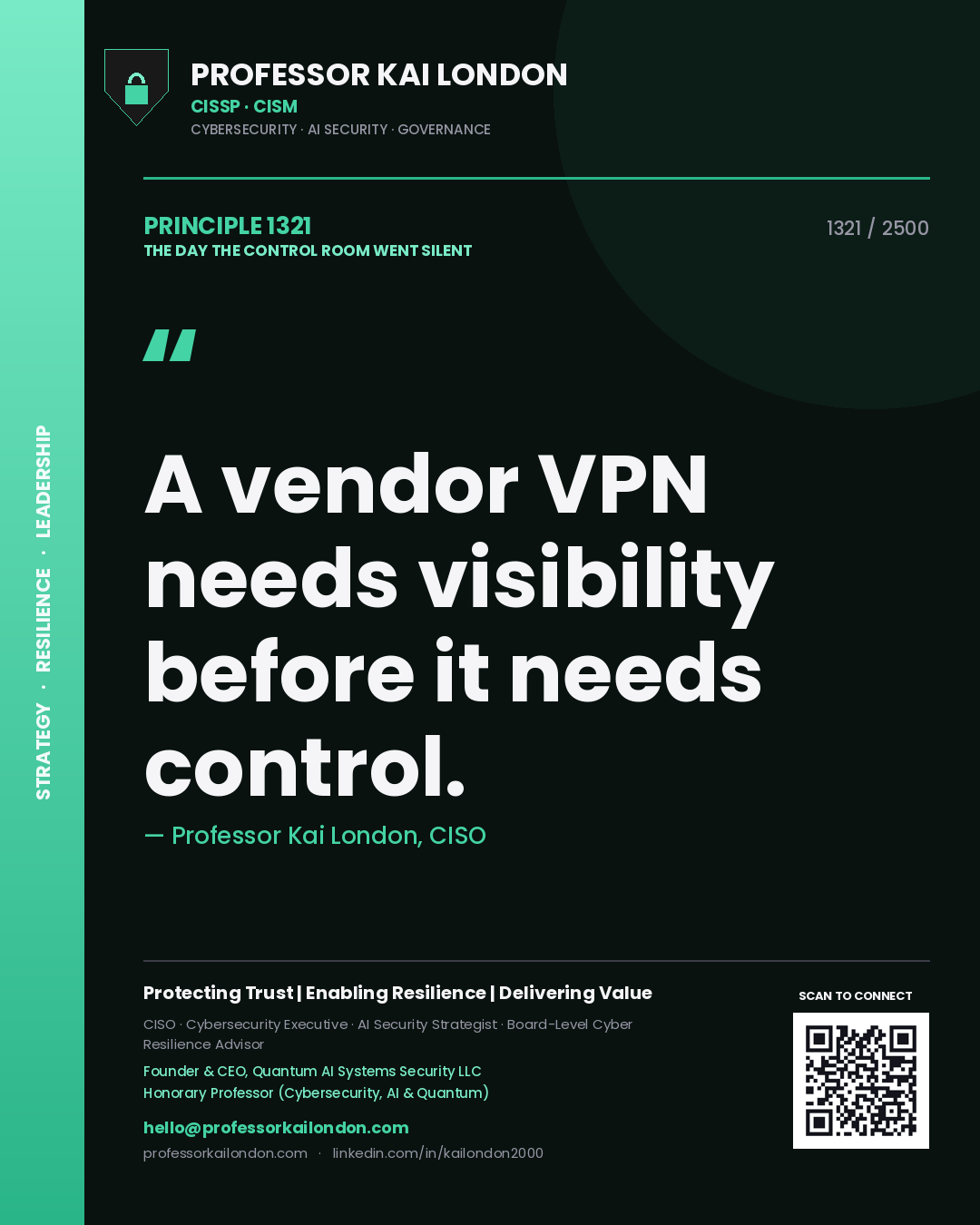 Professor Kai London principle 1321: A vendor VPN needs visibility before it needs control.