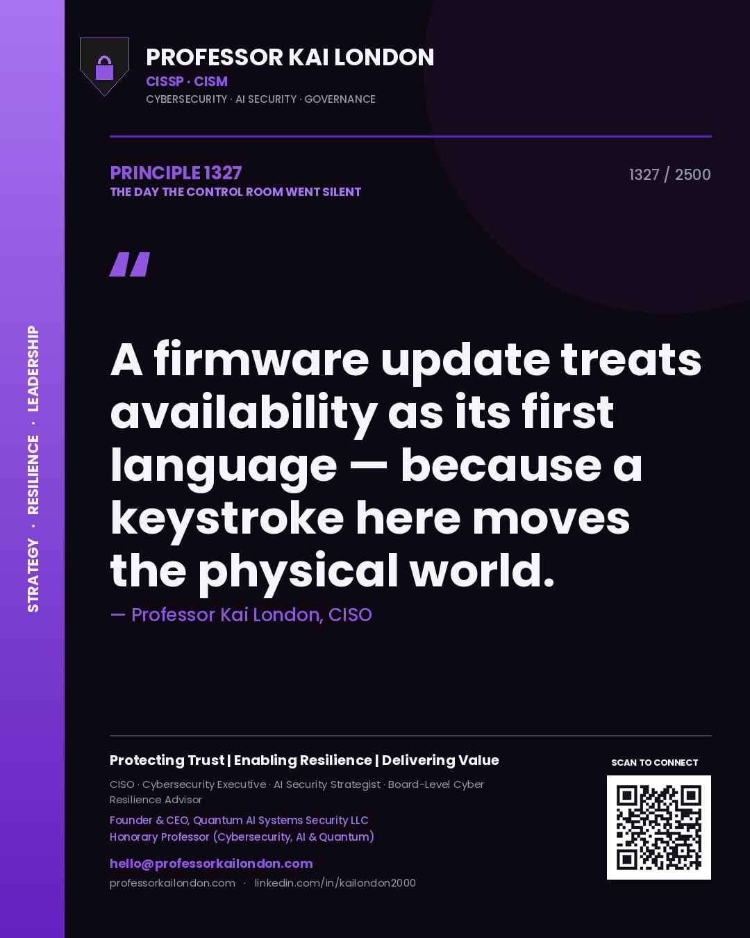 Quote card by Professor Kai London reading 'A firmware update treats availability as its first language — because a keystroke here moves the physical world.'. From the book The Day the Control Room Went Silent.
