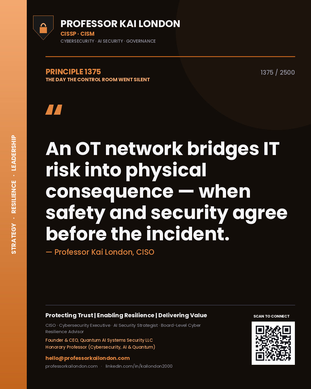 Professor Kai London principle 1375: An OT network bridges IT risk into physical consequence — when safety and security agree before the incident.