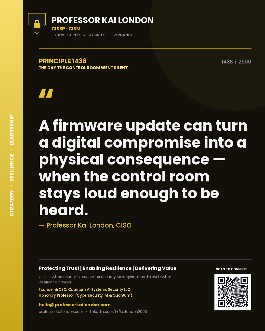 Quote card by Professor Kai London reading 'A firmware update can turn a digital compromise into a physical consequence — when the control room stays loud enough to be heard.'. From the book The Day the Control Room Went Silent.