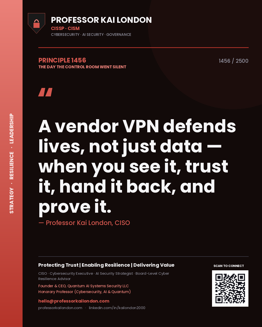 Quote card by Professor Kai London reading 'A vendor VPN defends lives, not just data — when you see it, trust it, hand it back, and prove it.'. From the book The Day the Control Room Went Silent.