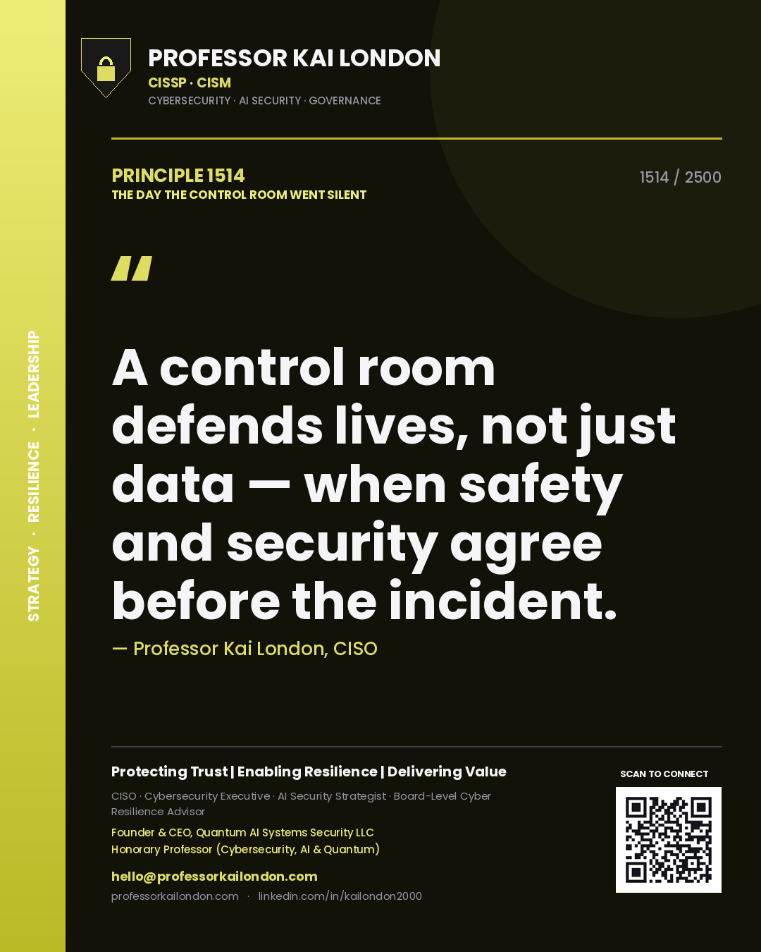 Quote card by Professor Kai London reading 'A control room defends lives, not just data — when safety and security agree before the incident.'. From the book The Day the Control Room Went Silent.