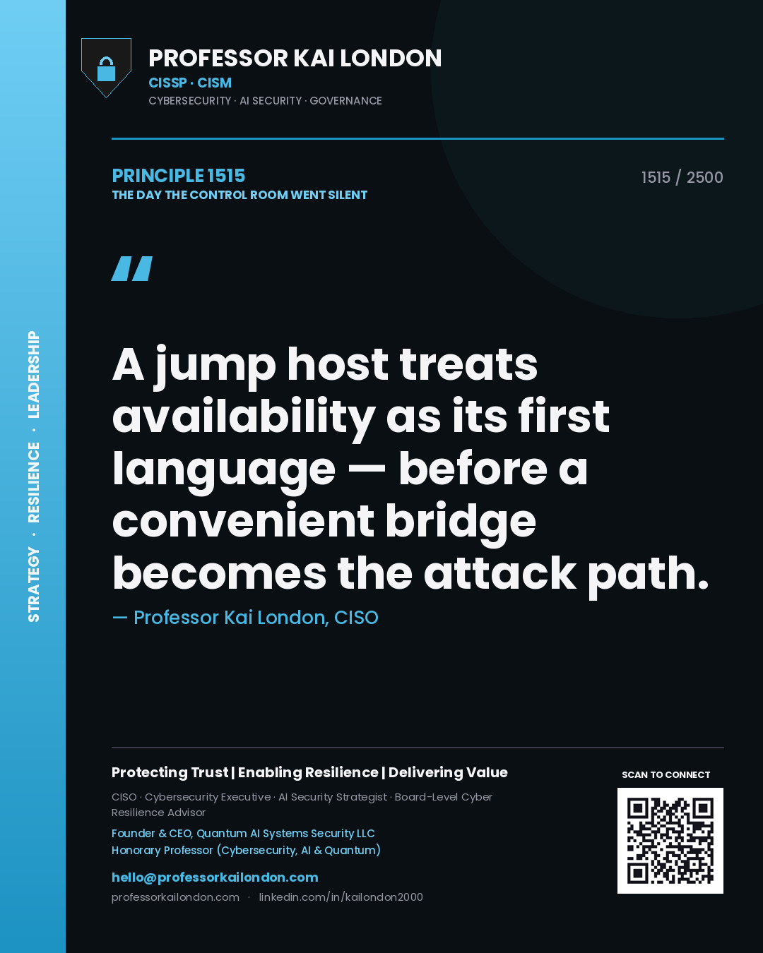 Quote card by Professor Kai London reading 'A jump host treats availability as its first language — before a convenient bridge becomes the attack path.'. From the book The Day the Control Room Went Silent.