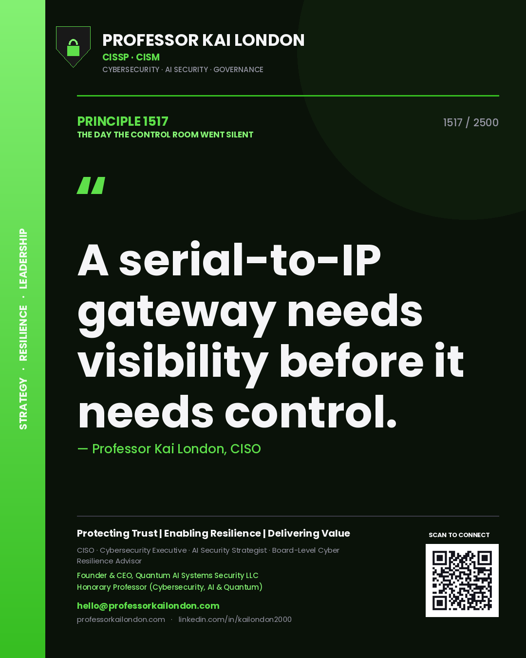 Quote card by Professor Kai London reading 'A serial-to-IP gateway needs visibility before it needs control.'. From the book The Day the Control Room Went Silent.