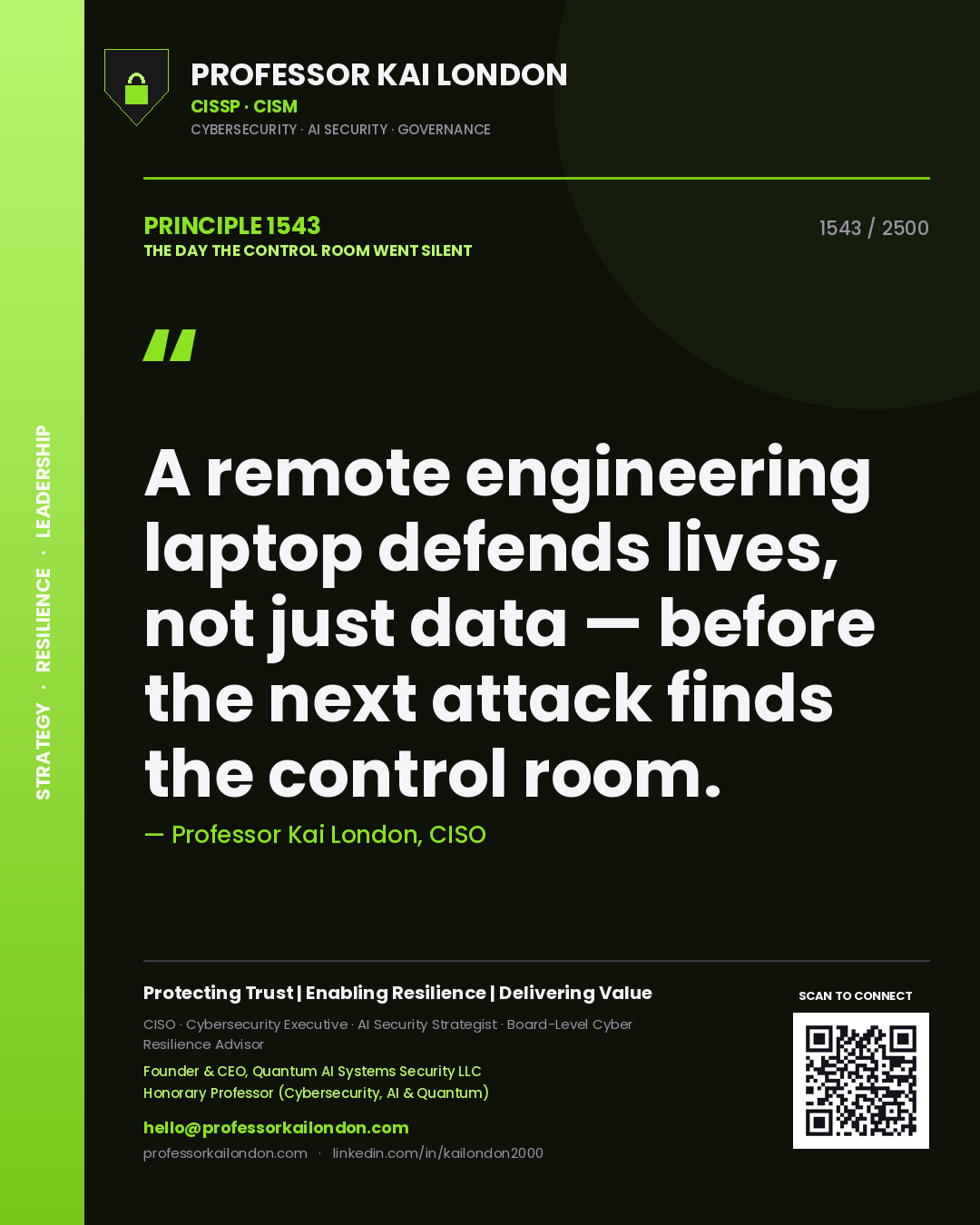 Quote card by Professor Kai London reading 'A remote engineering laptop defends lives, not just data — before the next attack finds the control room.'. From the book The Day the Control Room Went Silent.