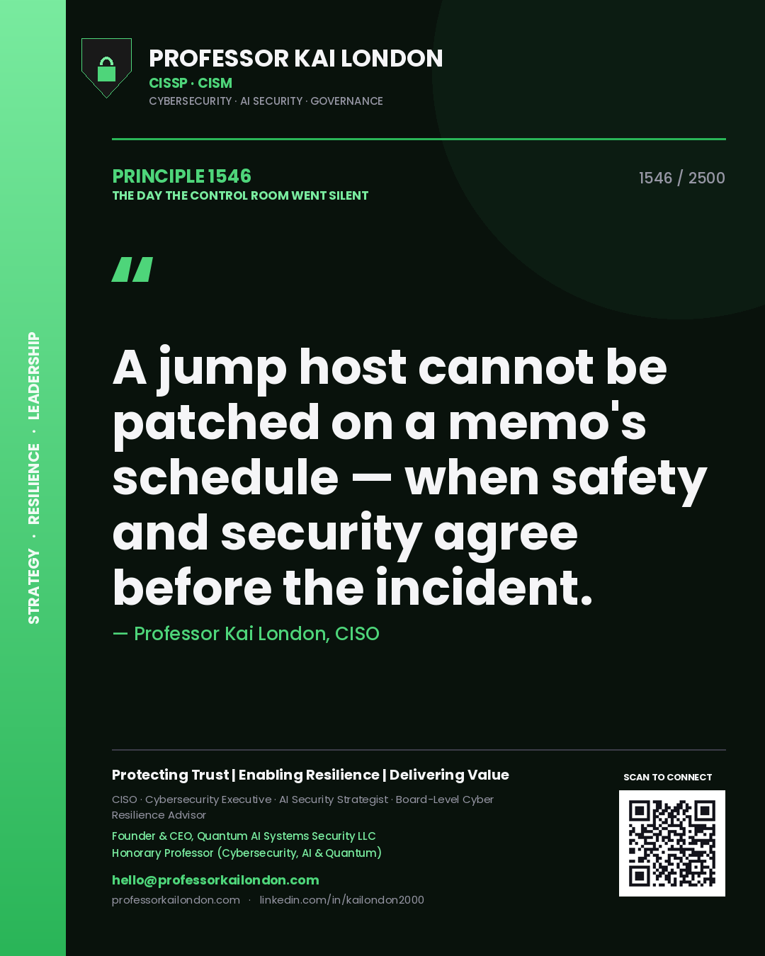 Quote card by Professor Kai London reading 'A jump host cannot be patched on a memo's schedule — when safety and security agree before the incident.'. From the book The Day the Control Room Went Silent.