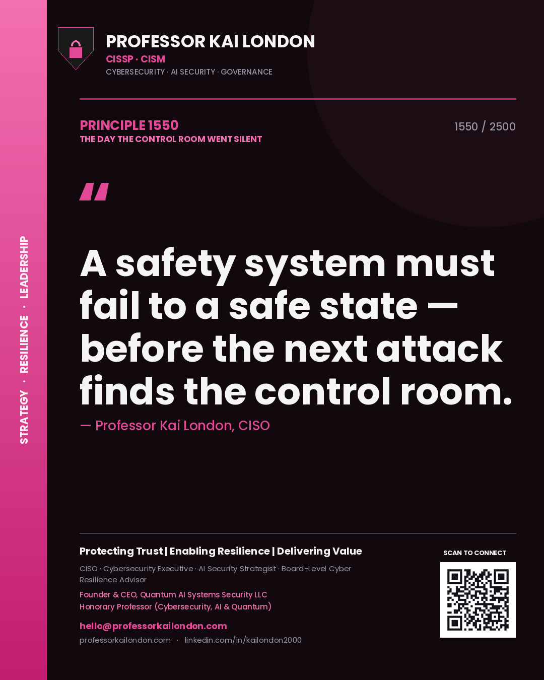 Quote card by Professor Kai London reading 'A safety system must fail to a safe state — before the next attack finds the control room.'. From the book The Day the Control Room Went Silent.