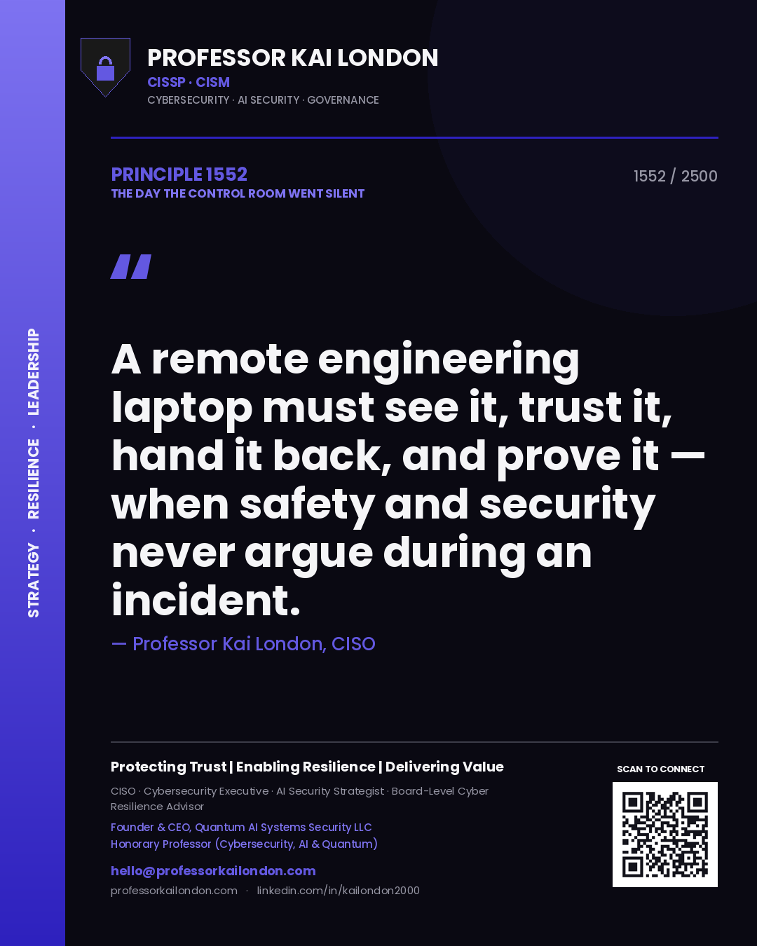 Quote card by Professor Kai London reading 'A remote engineering laptop must see it, trust it, hand it back, and prove it — when safety and security never argue during an incident.'. From the book The Day the Control Room Went Silent.