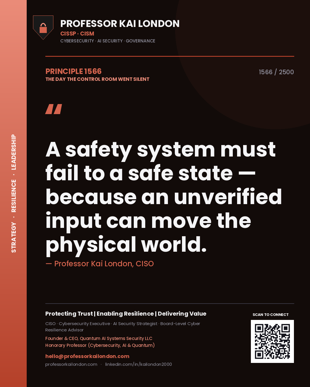 Quote card by Professor Kai London reading 'A safety system must fail to a safe state — because an unverified input can move the physical world.'. From the book The Day the Control Room Went Silent.