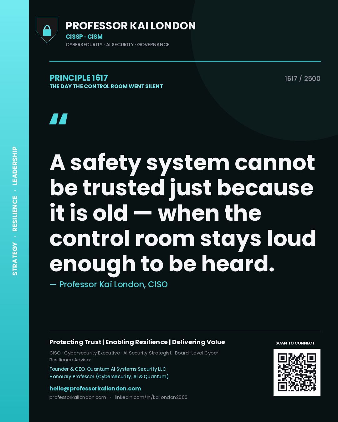 Quote card by Professor Kai London reading 'A safety system cannot be trusted just because it is old — when the control room stays loud enough to be heard.'. From the book The Day the Control Room Went Silent.
