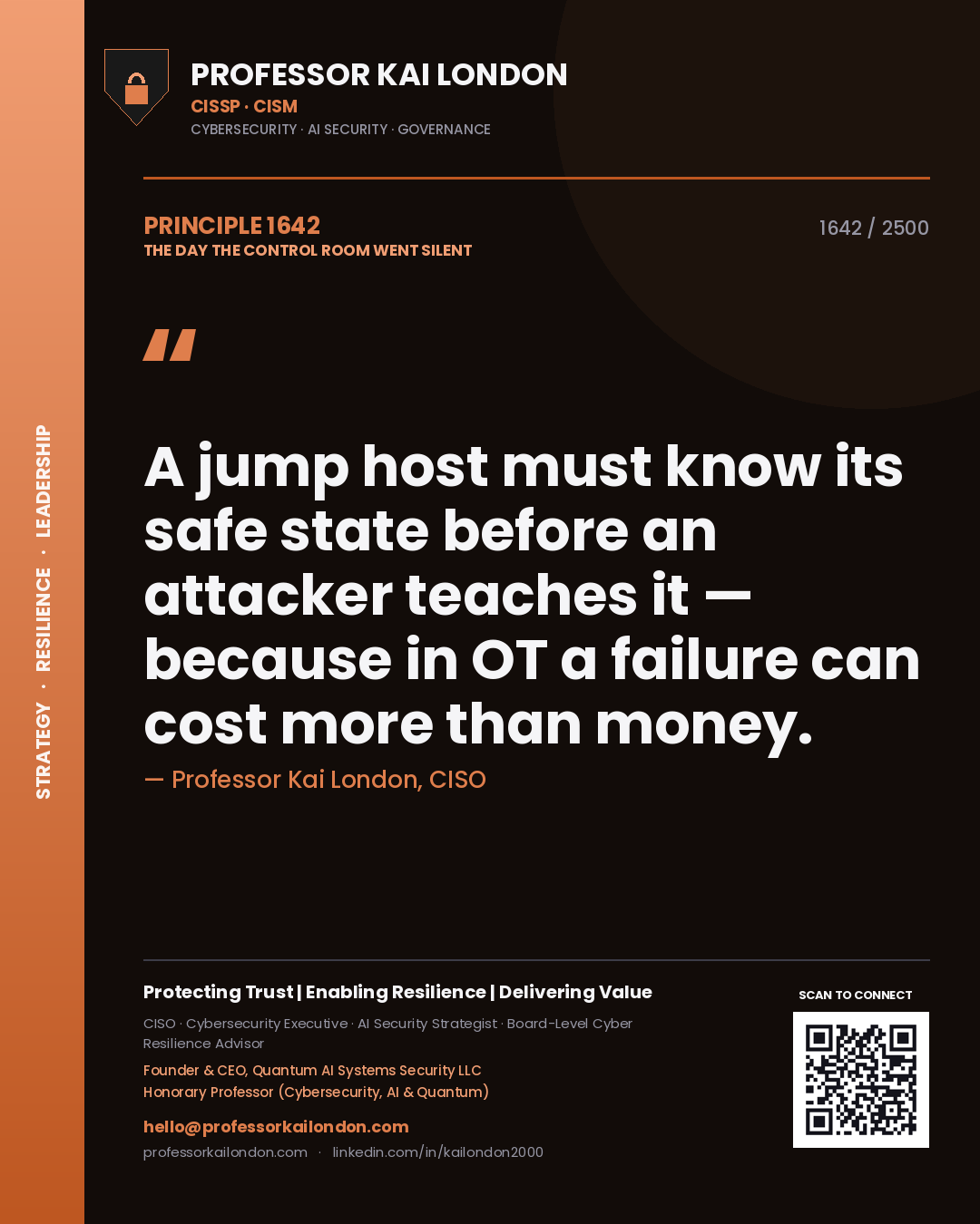 Quote card by Professor Kai London reading 'A jump host must know its safe state before an attacker teaches it — because in OT a failure can cost more than money.'. From the book The Day the Control Room Went Silent.