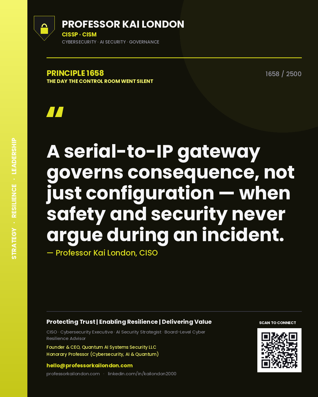 Professor Kai London principle 1658: A serial-to-IP gateway governs consequence, not just configuration — when safety and security never argue during an incident.