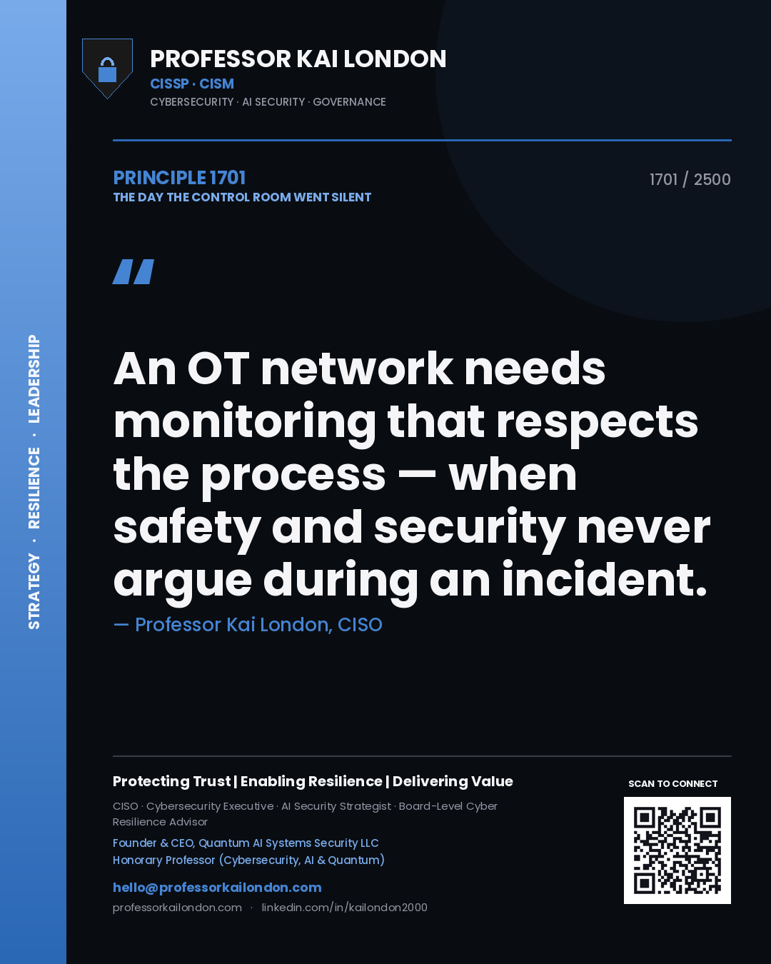 Quote card by Professor Kai London reading 'An OT network needs monitoring that respects the process — when safety and security never argue during an incident.'. From the book The Day the Control Room Went Silent.