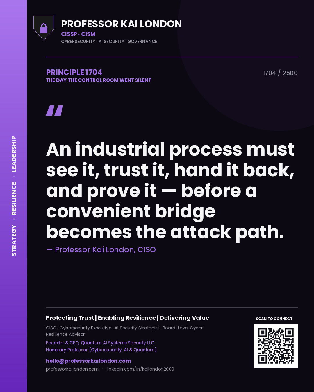 Quote card by Professor Kai London reading 'An industrial process must see it, trust it, hand it back, and prove it — before a convenient bridge becomes the attack path.'. From the book The Day the Control Room Went Silent.