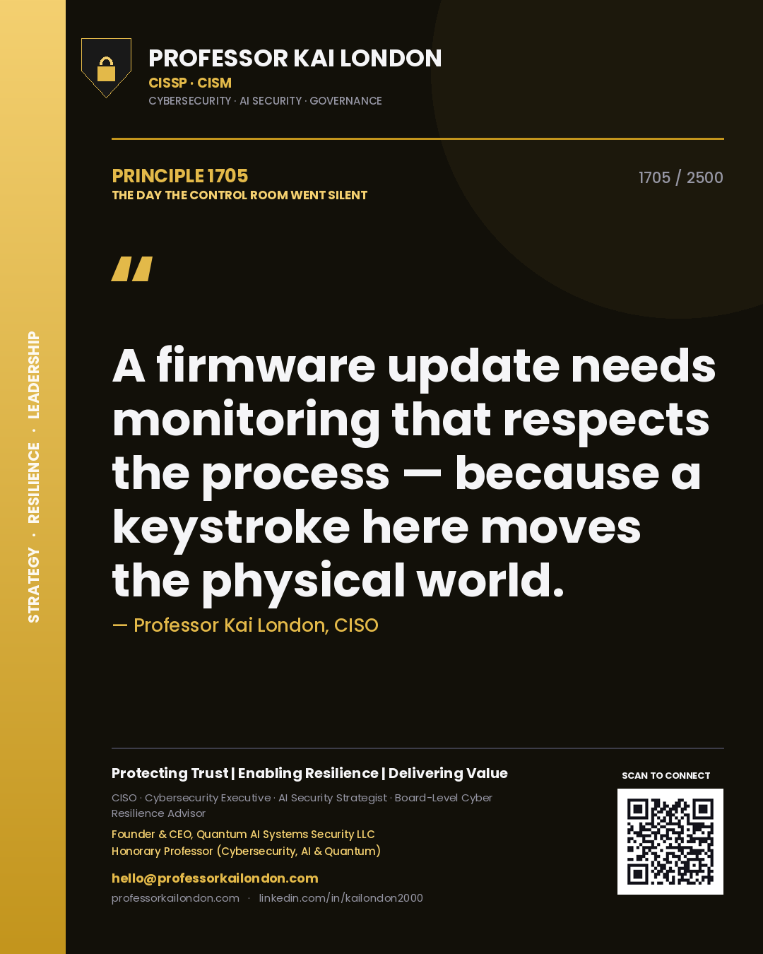 Quote card by Professor Kai London reading 'A firmware update needs monitoring that respects the process — because a keystroke here moves the physical world.'. From the book The Day the Control Room Went Silent.