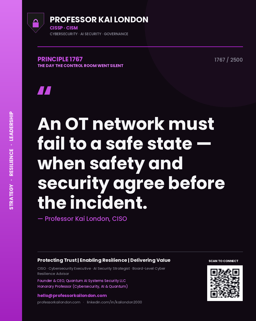 Professor Kai London principle 1767: An OT network must fail to a safe state — when safety and security agree before the incident.
