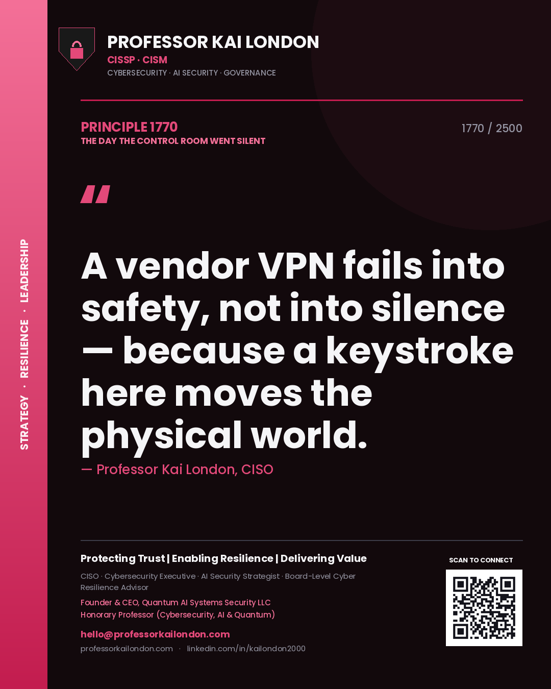 Quote card by Professor Kai London reading 'A vendor VPN fails into safety, not into silence — because a keystroke here moves the physical world.'. From the book The Day the Control Room Went Silent.