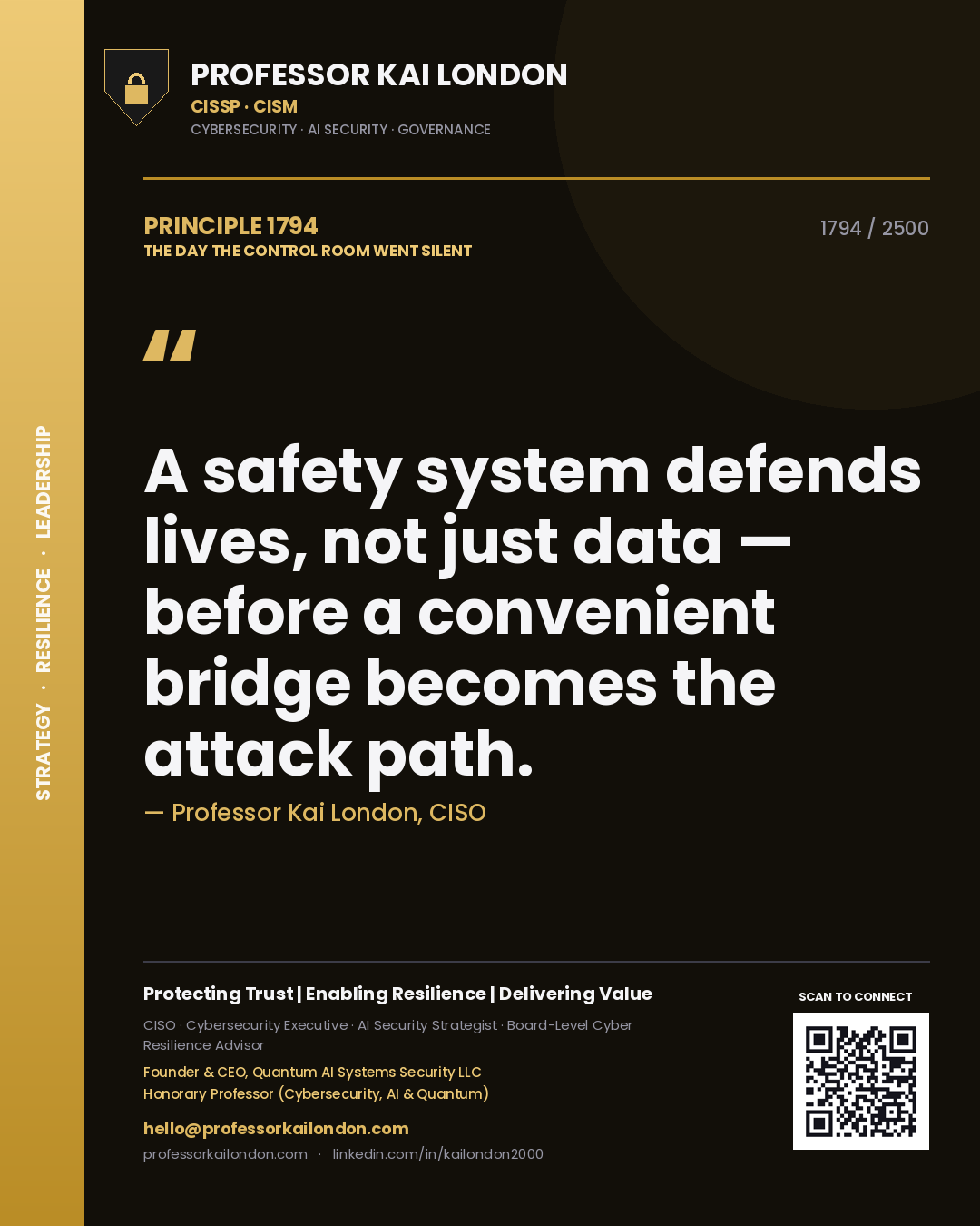 Quote card by Professor Kai London reading 'A safety system defends lives, not just data — before a convenient bridge becomes the attack path.'. From the book The Day the Control Room Went Silent.