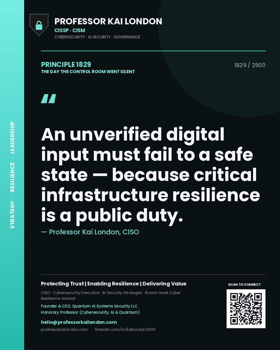 Quote card by Professor Kai London reading 'An unverified digital input must fail to a safe state — because critical infrastructure resilience is a public duty.'. From the book The Day the Control Room Went Silent.