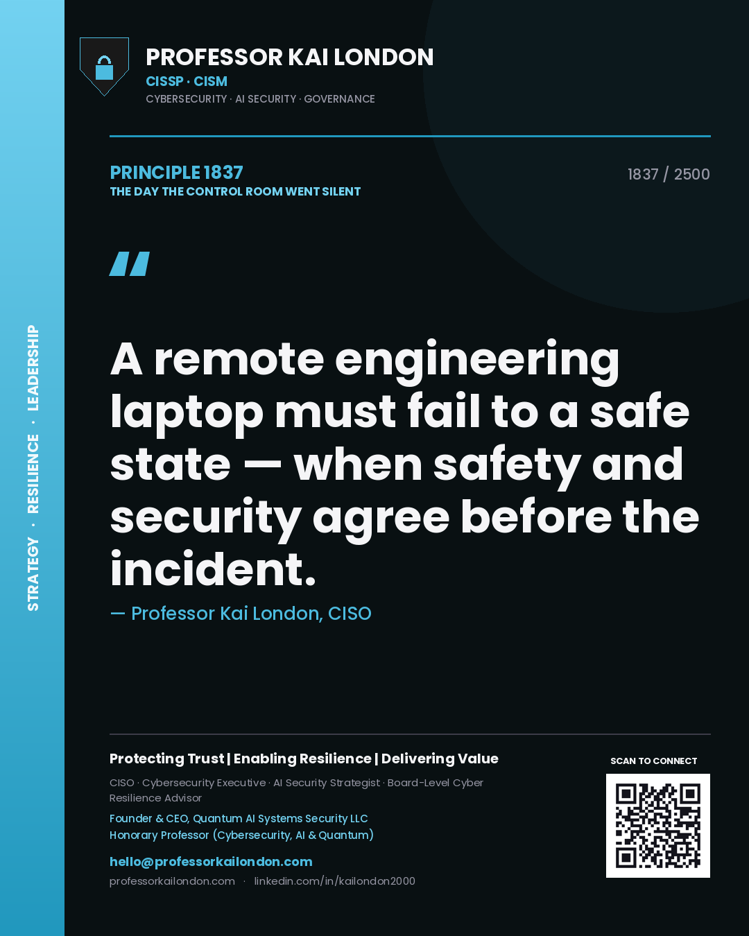 Quote card by Professor Kai London reading 'A remote engineering laptop must fail to a safe state — when safety and security agree before the incident.'. From the book The Day the Control Room Went Silent.