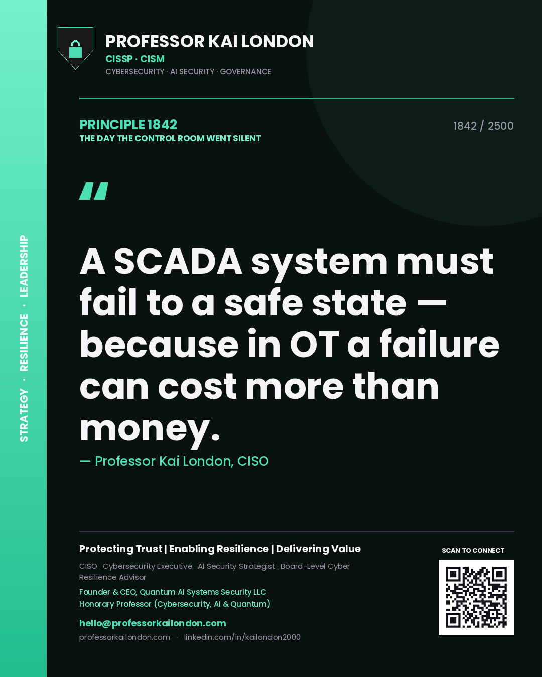 Quote card by Professor Kai London reading 'A SCADA system must fail to a safe state — because in OT a failure can cost more than money.'. From the book The Day the Control Room Went Silent.