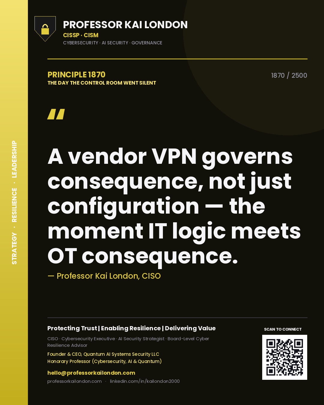 Professor Kai London principle 1870: A vendor VPN governs consequence, not just configuration — the moment IT logic meets OT consequence.