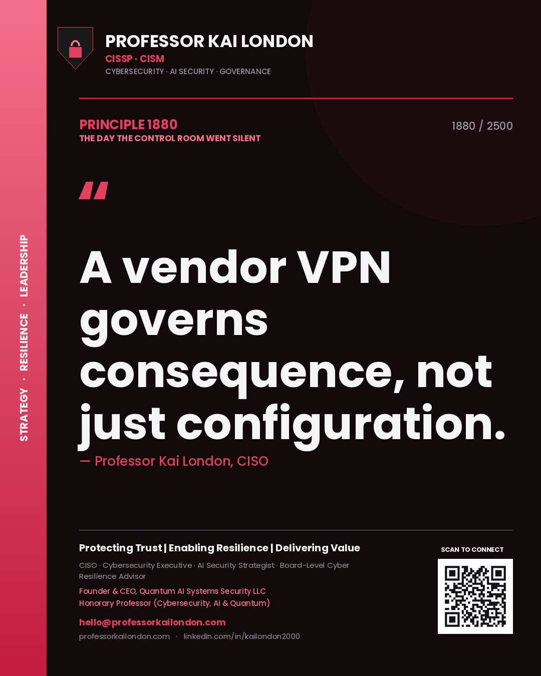 Professor Kai London principle 1880: A vendor VPN governs consequence, not just configuration.